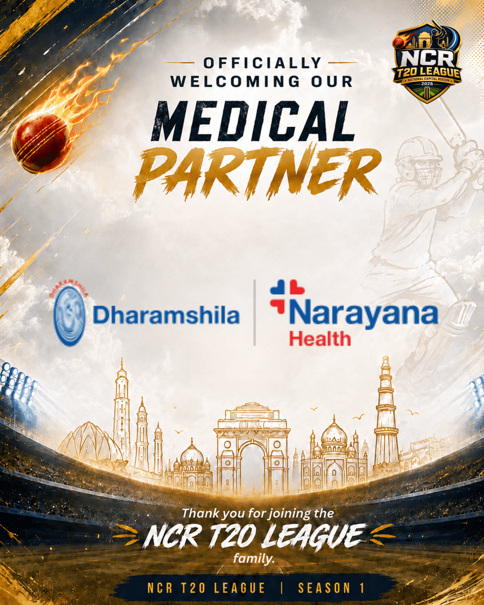 We are proud to welcome Dharamshila - Narayana Health as the Official Medical Partner of the NCR T20 League – Season 1.